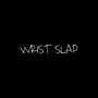 WRIST SLAP (Explicit)