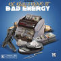 Bad Energy (feat. Kelly & KIC) [Explicit]