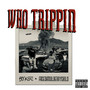 Who Trippin' (Explicit)