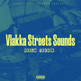 Vlakka Streets Sounds (Explicit)