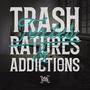 TRASH. TEXTES. RATURES & ADDICTIONS. (Explicit)