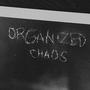 Organized Chaos