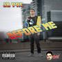 Before Me (Explicit)