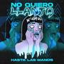 No Quiero Llanto (Explicit)