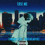 Lose Me (Explicit)