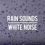 Rain Sounds & White Noise