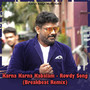 Karna Karna Kabalam - Rowdy Song (Breakbeat Remix)