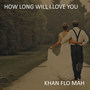 How Long Will I Love You (Instrumental Wedding Version)