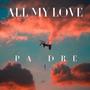 All My Love (Explicit)