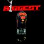 BIGGEST (Explicit)