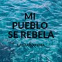 Mi Pueblo Se Rebela