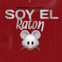 Soy El Ratón