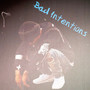 Bad Intentions (Explicit)