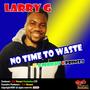 No time to waste (feat. DJ Bright and Prince J)