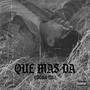 Que Mas Da (Explicit)