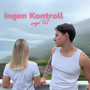 Ingen Kontroll (Explicit)