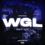 WGL (Wanna Get Lit) [Explicit]