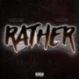 Rather (feat. Louii V) [Explicit]