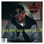 Let Me See Ya Kut Up (Single)