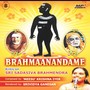 Brahmaanandame (Kritis on Sri Sadasiva Brahmendra - Volume 1)