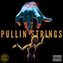 Pullin Strings (Explicit)