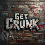 Get Crunk (Explicit)