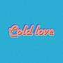 COLD LOVE (feat. Nicole C)