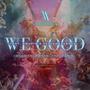 We Good (feat. Kmuziq & SkelemaKeBoza) [Explicit]