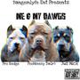 Me & My Dawgs (Explicit)