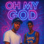 Oh My God (feat. Greaze)