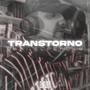 TRANSTORNO (feat. encikarter records) [Explicit]