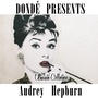 Audrey Hepburn Ultimate Collection (Donde' Presents)