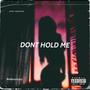 Dont Hold Me (Explicit)