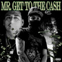 Mr. Get To The Cash (Explicit)