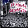 15 Minute Celebrity (Remix)