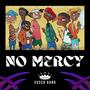 NO MERCY (feat. Vrusito Homs, Mike Fella, Rodrug 04 & Ktriz Kbron)