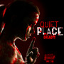 Quiet Place (Explicit)