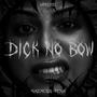 Dick no bow (Musemesis Remix) [Explicit]
