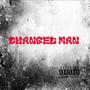 Changed Man (Explicit)