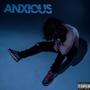 Anxious (Explicit)