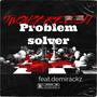 Problem solver (feat. Demirackz) [Explicit]