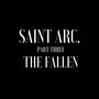 Saint Arc, Pt. 3: The Fallen