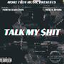 Talk My $hit (Explicit)