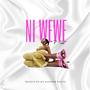 Ni Wewe (Explicit)
