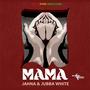 MAMA (feat. Jubba White)