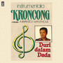 Instrumentalia Kroncong Duri Dalam Dada