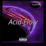 Acid Flow (Explicit)