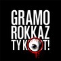Gramo Rokkaz, Ty K-Oko-T! (Explicit)