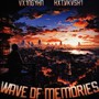 Wave of Memories (Explicit)