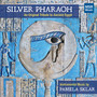 Silver Pharaoh: an Original Tribute to Ancient Egypt